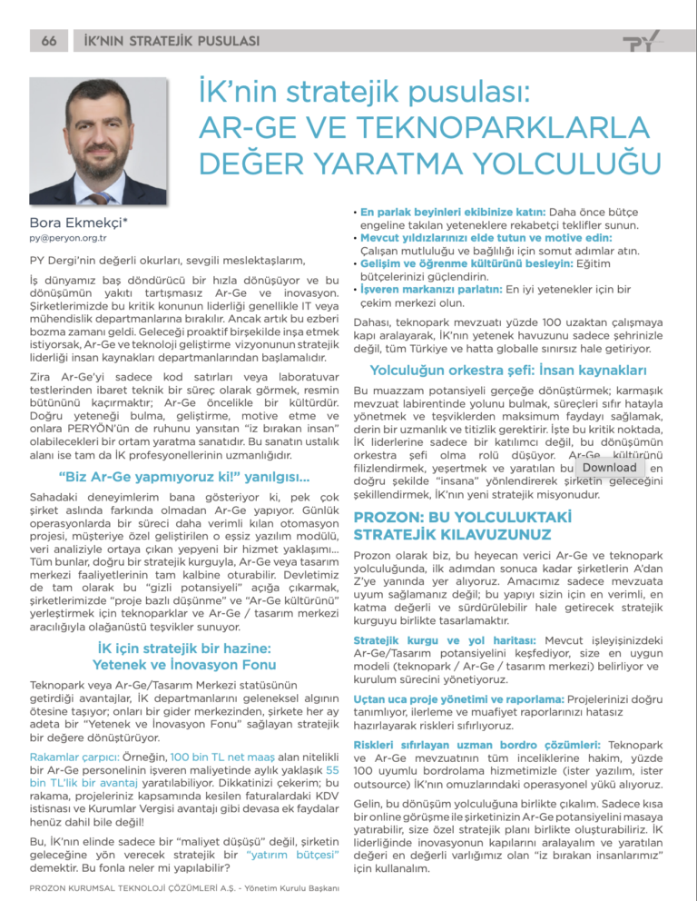Bizden Haberler 5 Prozon Yönetim Kurulu Başkanı Bora Ekmekci, PY Dergi’de Yazdı: “İK’nın Stratejik Pusulası: Ar-Ge ve Teknoparklarla Değer Yaratma Yolculuğu”
