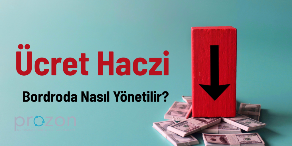 Ücret Haczi Bordroda Nasıl Yönetilir?
